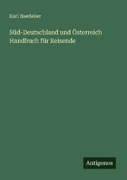 Cover von Süd-Deutschland und Österreich Handbuch für Reisende
