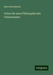 Cover von Ueber die neue Philosophie des Unbewussten