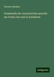 Cover von Grammatik der neusyrischen sprache am Urmia-See und in Kurdistan