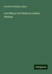 Cover von Carl Maria von Weber in seinen Werken