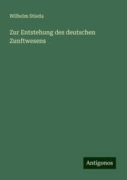 Cover von Zur Entstehung des deutschen Zunftwesens