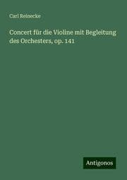 Cover von Concert für die Violine mit Begleitung des Orchesters, op. 141