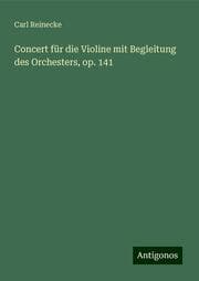 Cover von Concert für die Violine mit Begleitung des Orchesters, op. 141