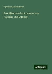 Cover von Das Märchen des Apulejus von 'Psyche und Cupido'