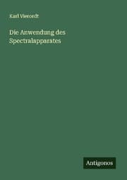 Cover von Die Anwendung des Spectralapparates