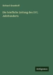 Cover von Die briefliche Zeitung des XVI. Jahrhunderts