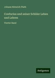 Cover von Confucius und seiner Schüler Leben und Lehren
