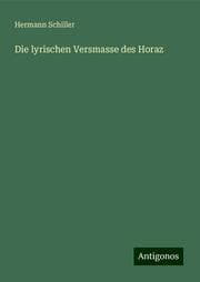 Cover von Die lyrischen Versmasse des Horaz