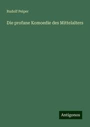 Cover von Die profane Komoedie des Mittelalters
