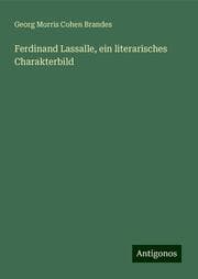 Cover von Ferdinand Lassalle, ein literarisches Charakterbild