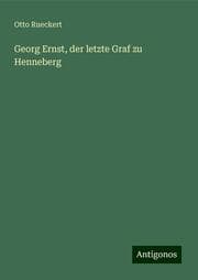 Cover von Georg Ernst, der letzte Graf zu Henneberg