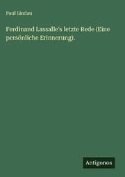 Cover von Ferdinand Lassalle's letzte Rede (Eine persönliche Erinnerung).