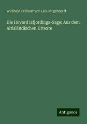 Cover von Die Hovard Isfjordings-Sage: Aus dem Altisländischen Urtexte