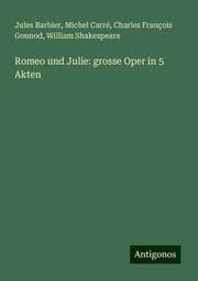Cover von Romeo und Julie: grosse Oper in 5 Akten