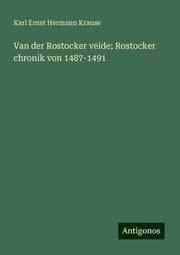 Cover von Van der Rostocker veide; Rostocker chronik von 1487-1491