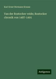 Cover von Van der Rostocker veide; Rostocker chronik von 1487-1491