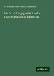 Cover von Zur Entstehungsgeschichte des neueren Deutschen Lustspiels