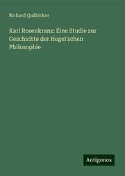 Cover von Karl Rosenkranz: Eine Studie zur Geschichte der Hegel'schen Philosophie