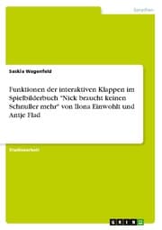 Cover von Funktionen der interaktiven Klappen im Spielbilderbuch 'Nick braucht keinen Schnuller mehr' von Ilona Einwohlt und Antje Flad