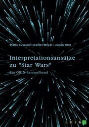 Cover von Interpretationsansätze zu 'Star Wars'
