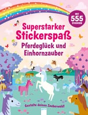 Cover von Superstarker Stickerspaß - Pferdeglück und Einhornzauber