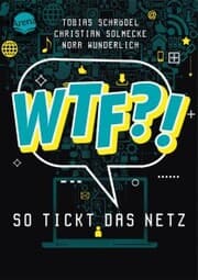 Cover von WTF?! So tickt das Netz