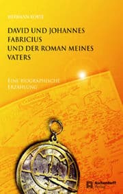 Cover von David und Johannes Fabricius und der Roman meines Vaters