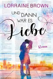 Cover von Und dann war es Liebe