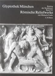 Cover von Glyptothek München Bd. VII: Römische Reliefwerke