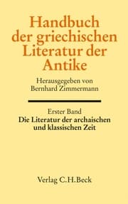 Cover von Handbuch der griechischen Literatur der Antike Bd. 1: Die Literatur der archaischen und klassischen Zeit