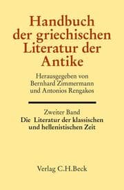 Cover von Handbuch der griechischen Literatur der Antike Bd. 2: Die Literatur der klassischen und hellenistischen Zeit