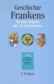 Cover von Handbuch der bayerischen Geschichte Bd. III, 1: Geschichte Frankens bis zum Ausgang des 18. Jahrhunderts