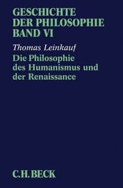 Cover von Geschichte der Philosophie Bd. 6: Die Philosophie des Humanismus und der Renaissance