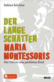 Cover von Der lange Schatten Maria Montessoris