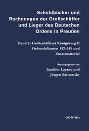 Cover von Schuldbücher und Rechnungen der Großschäffer und Lieger des Deutschen Ordens in Preußen