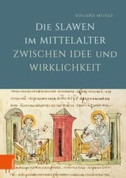 Cover von Die Slawen im Mittelalter zwischen Idee und Wirklichkeit