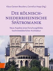 Cover von Die kölnisch-niederrheinische Spätromanik