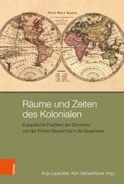 Cover von Räume und Zeiten des Kolonialen