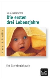 Cover von Die ersten drei Lebensjahre