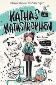 Cover von Kathas Katastrophen 1 - Mein Leben zwischen Freunde-Bubble und Eltern-Trouble