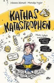 Cover von Kathas Katastrophen 3 - Mein Leben zwischen Fakten-Check und Love-Attack