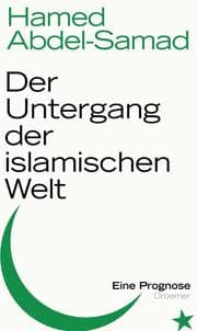 Cover von Der Untergang der islamischen Welt