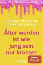 Cover von Älter werden ist wie jung sein, nur krasser