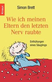 Cover von Wie ich meinen Eltern den letzten Nerv raubte