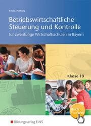 Cover von Betriebswirtschaftliche Steuerung und Kontrolle für zweistufige Wirtschaftsschulen in Bayern