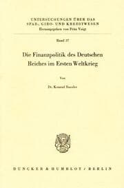 Cover von Die Finanzpolitik des Deutschen Reiches im Ersten Weltkrieg.