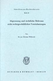 Cover von Abgrenzung und rechtliche Relevanz nicht rechtsgeschäftlicher Vereinbarungen.