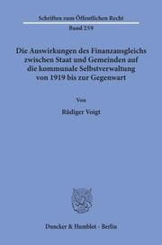 Cover von Die Auswirkungen des Finanzausgleichs zwischen Staat und Gemeinden auf die kommunale Selbstverwaltung von 1919 bis zur Gegenwart.