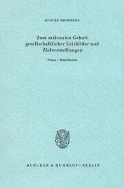 Cover von Zum rationalen Gehalt gesellschaftlicher Leitbilder und Zielvorstellungen.