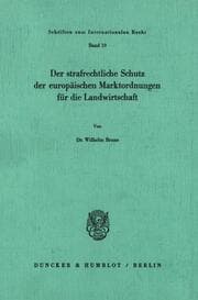 Cover von Der strafrechtliche Schutz der europäischen Marktordnungen für die Landwirtschaft.